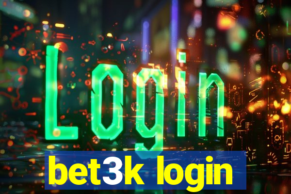 bet3k login